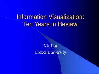 Information Visualization: Ten Years in Review