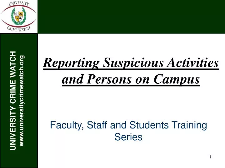 reporting suspicious activities and persons on campus