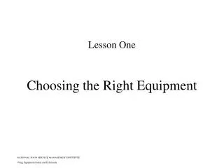 Choosing the Right Equipment