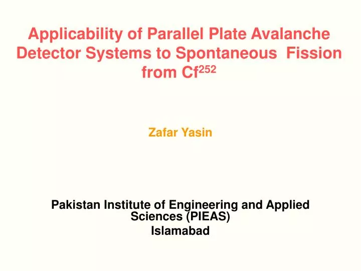 applicability of parallel plate avalanche detector systems to spontaneous fission from cf 252