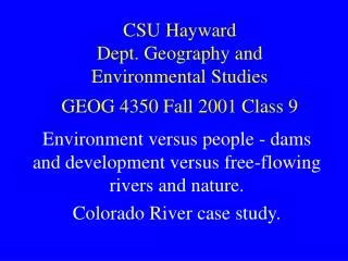 CSU Hayward Dept. Geography and Environmental Studies GEOG 4350 Fall 2001 Class 9