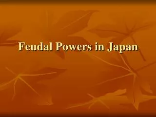 Feudal Powers in Japan