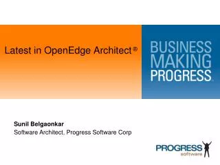 Latest in OpenEdge Architect ®
