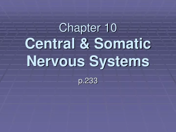 chapter 10 central somatic nervous systems