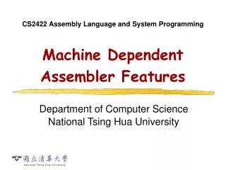 Machine Dependent Assembler Features