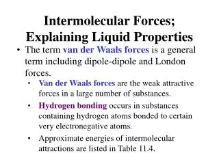 Intermolecular Forces; Explaining Liquid Properties