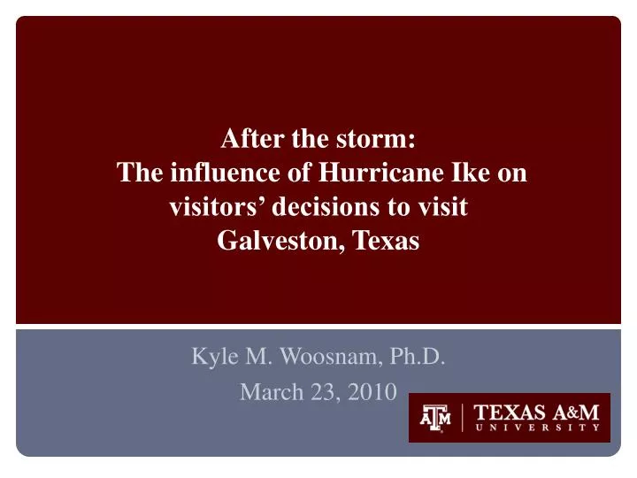 after the storm the influence of hurricane ike on visitors decisions to visit galveston texas