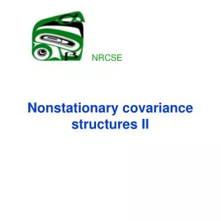 Nonstationary covariance structures II