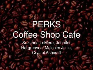 PERKS Coffee Shop Cafe