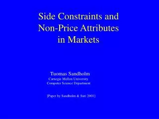 Side Constraints and Non-Price Attributes in Markets