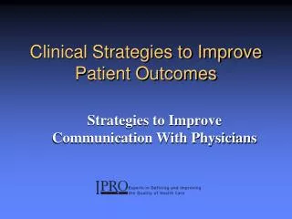 Clinical Strategies to Improve Patient Outcomes