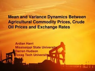 Mean and Variance Dynamics Between Agricultural Commodity Prices, Crude Oil Prices and Exchange Rates