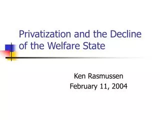 Privatization and the Decline of the Welfare State