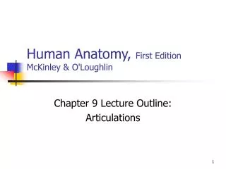 Human Anatomy, First Edition McKinley &amp; O'Loughlin