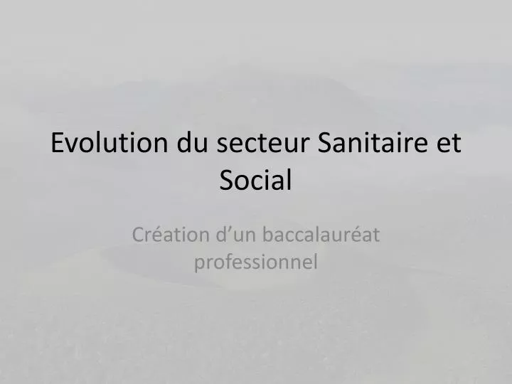 evolution du secteur sanitaire et social