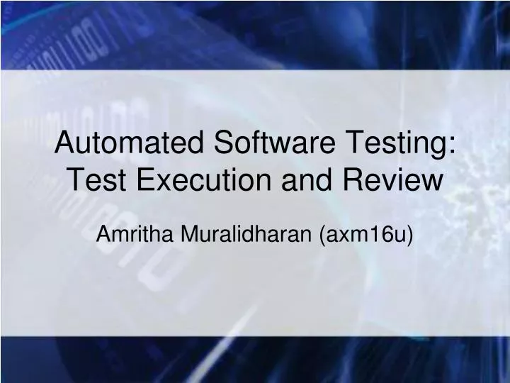 automated software testing test execution and review