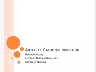 Arterial Catheter Insertion