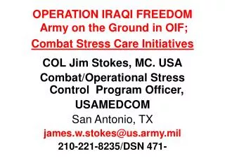 OPERATION IRAQI FREEDOM Army on the Ground in OIF; Combat Stress Care Initiatives