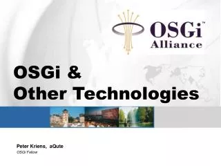 OSGi &amp; Other Technologies