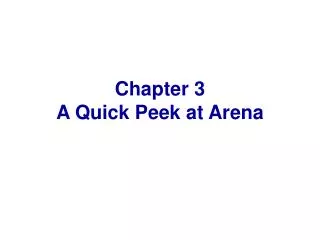 Chapter 3 A Quick Peek at Arena