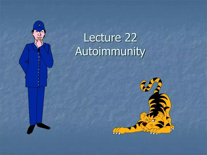 lecture 22 autoimmunity