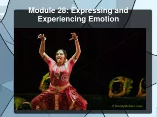Module 28: Expressing and Experiencing Emotion