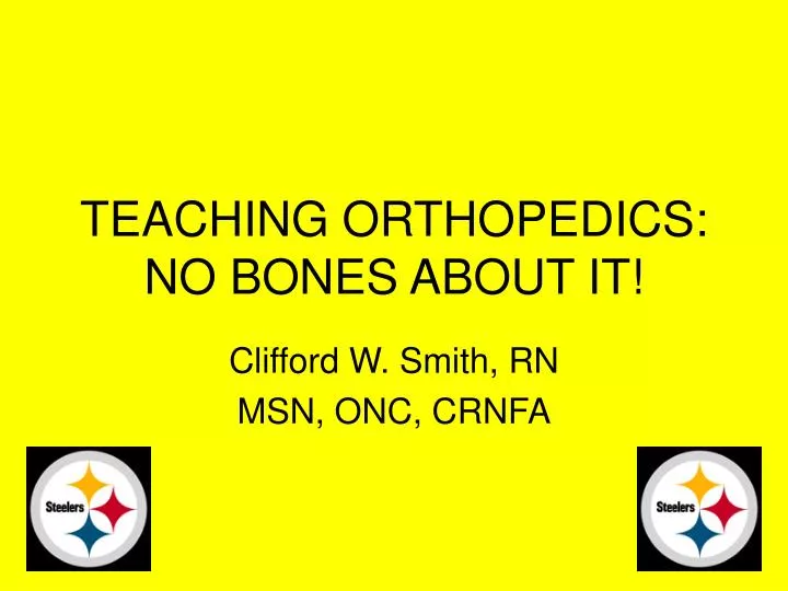 teaching orthopedics no bones about it