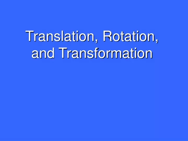 translation rotation and transformation