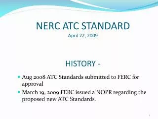 NERC ATC STANDARD April 22, 2009 HISTORY -