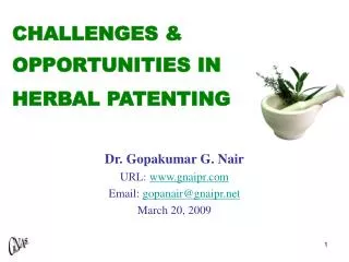 CHALLENGES &amp; OPPORTUNITIES IN HERBAL PATENTING