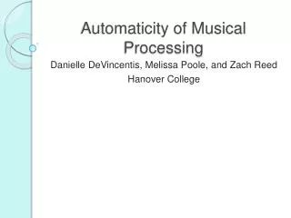 Automaticity of Musical Processing