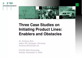 Three Case Studies on Initiating Product Lines: Enablers and Obstacles