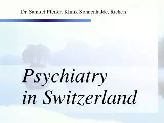 Dr. Samuel Pfeifer, Klinik Sonnenhalde, Riehen