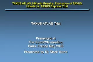TAXUS ATLAS Trial