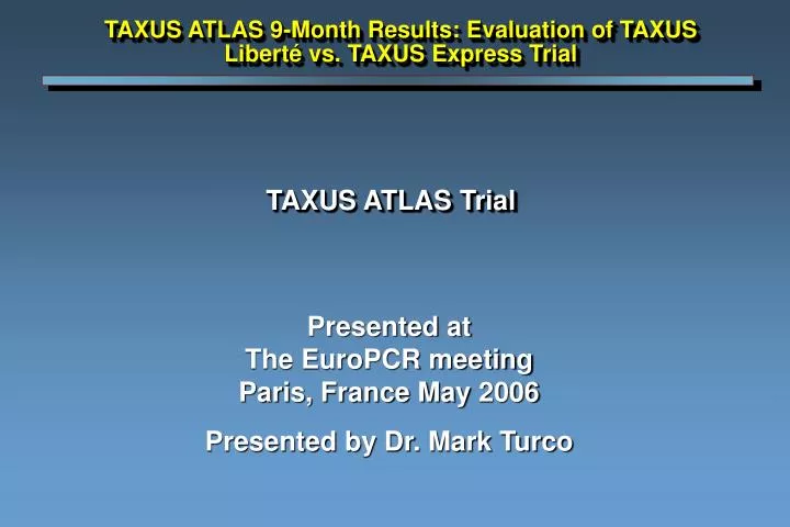 taxus atlas trial