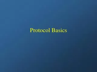 Protocol Basics