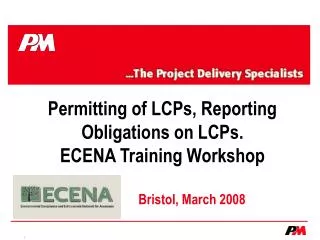 Permitting of LCPs, Reporting Obligations on LCPs. ECENA Training Workshop