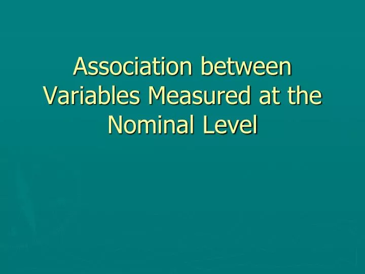 association between variables measured at the nominal level