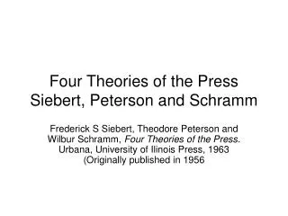Four Theories of the Press Siebert, Peterson and Schramm