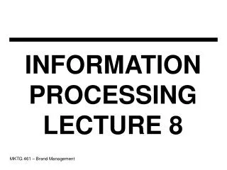 INFORMATION PROCESSING LECTURE 8