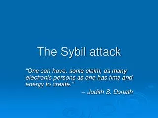 The Sybil attack