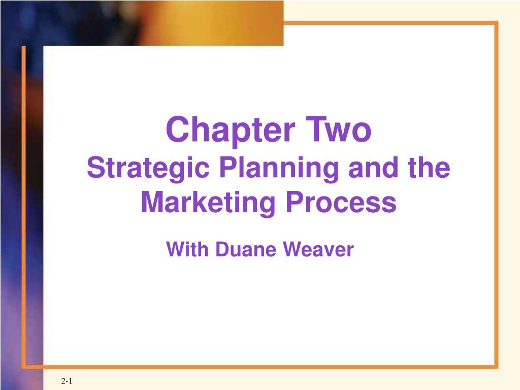 PPT - Chapter Two Strategic Planning and the Marketing Process ...