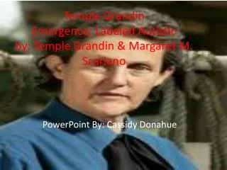 Temple Grandin Emergence: Labeled Autistic by: Temple Grandin &amp; Margaret M. Scariano