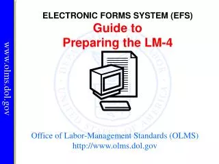 Office of Labor-Management Standards (OLMS) http://www.olms.dol.gov