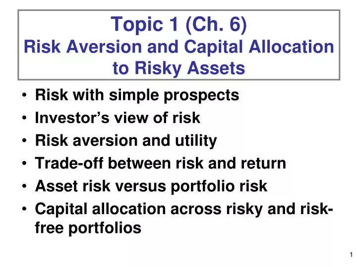 topic 1 ch 6 risk aversion and capital allocation to risky assets