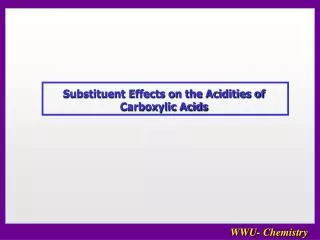 Substituent Effects on the Acidities of Carboxylic Acids