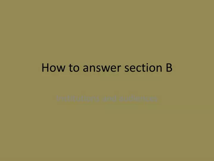 how to answer section b