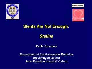Ste nts Are Not Enough: Statins