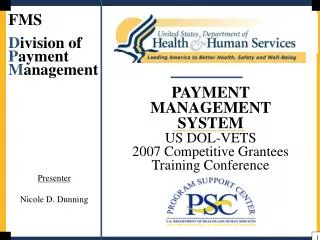 PAYMENT MANAGEMENT SYSTEM US DOL-VETS 2007 Competitive Grantees Training Conference