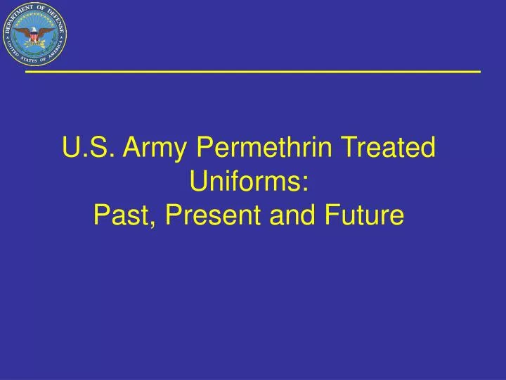 u s army permethrin treated uniforms past present and future